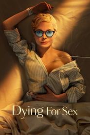 Dying for Sex Türkçe Dublaj izle 