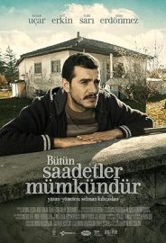 Bütün Saadetler Mümkündür izle