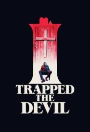 I Trapped the Devil izle